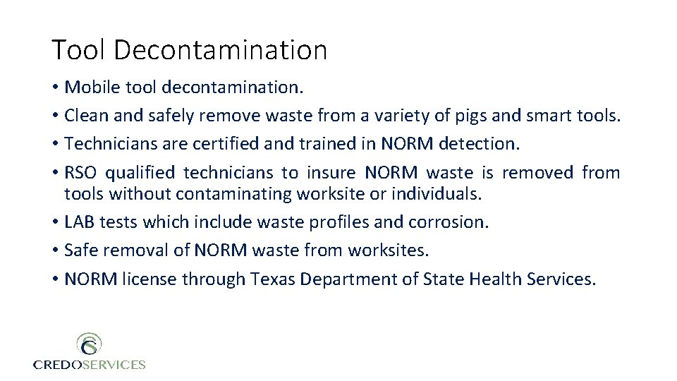 Tool Decontamination • Mobile tool decontamination. • Clean and safely remove waste from a