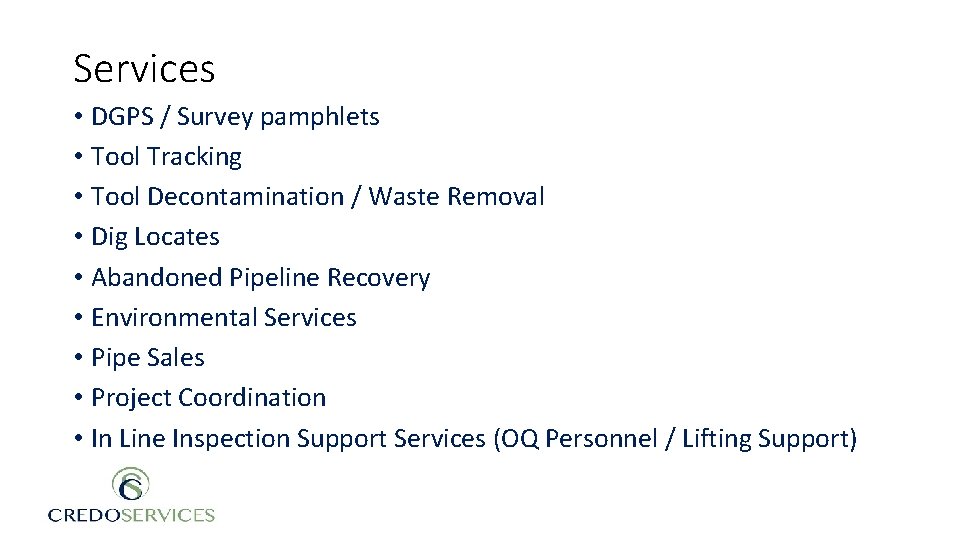 Services • DGPS / Survey pamphlets • Tool Tracking • Tool Decontamination / Waste