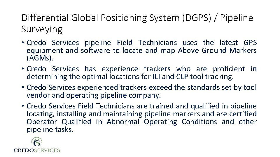 Differential Global Positioning System (DGPS) / Pipeline Surveying • Credo Services pipeline Field Technicians
