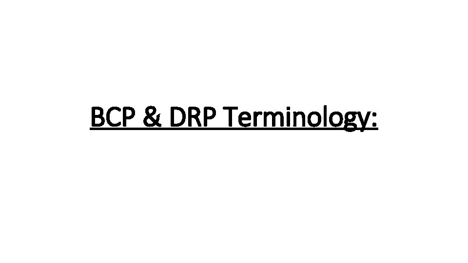 BCP & DRP Terminology: 
