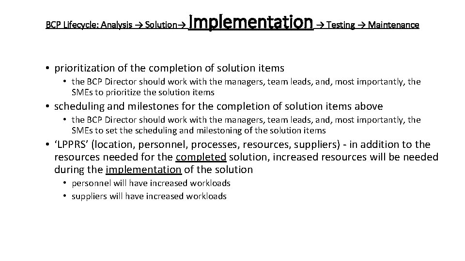 BCP Lifecycle: Analysis → Solution→ Implementation → Testing → Maintenance • prioritization of the