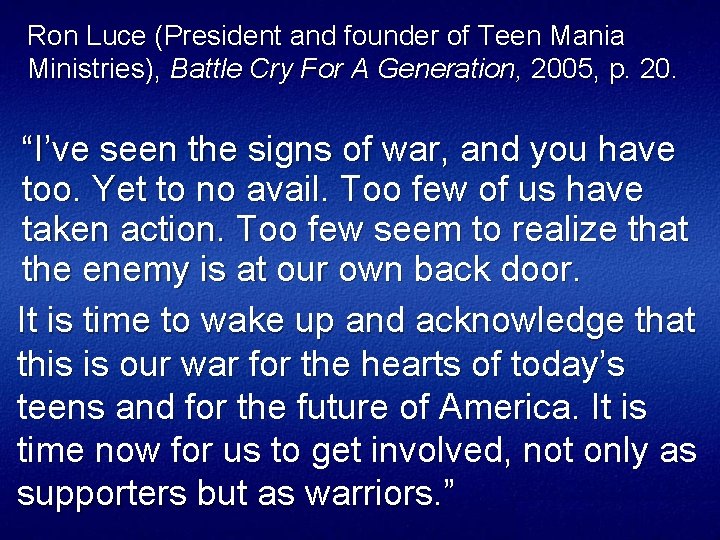 Ron Luce (President and founder of Teen Mania Ministries), Battle Cry For A Generation,