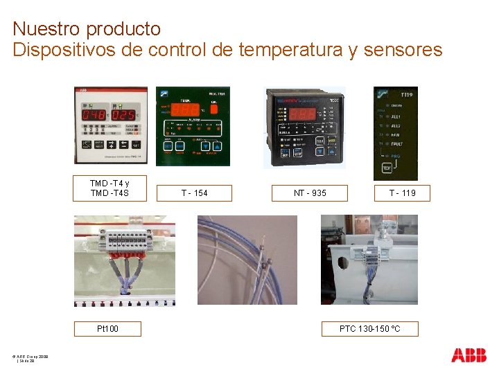 Nuestro producto Dispositivos de control de temperatura y sensores TMD -T 4 y TMD