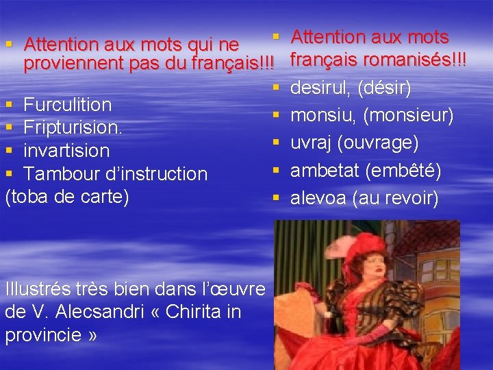 § § Attention aux mots qui ne proviennent pas du français!!! § § Furculition