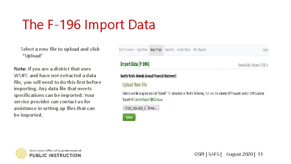 The F-196 Import Data Select a new file to upload and click “Upload” Note: