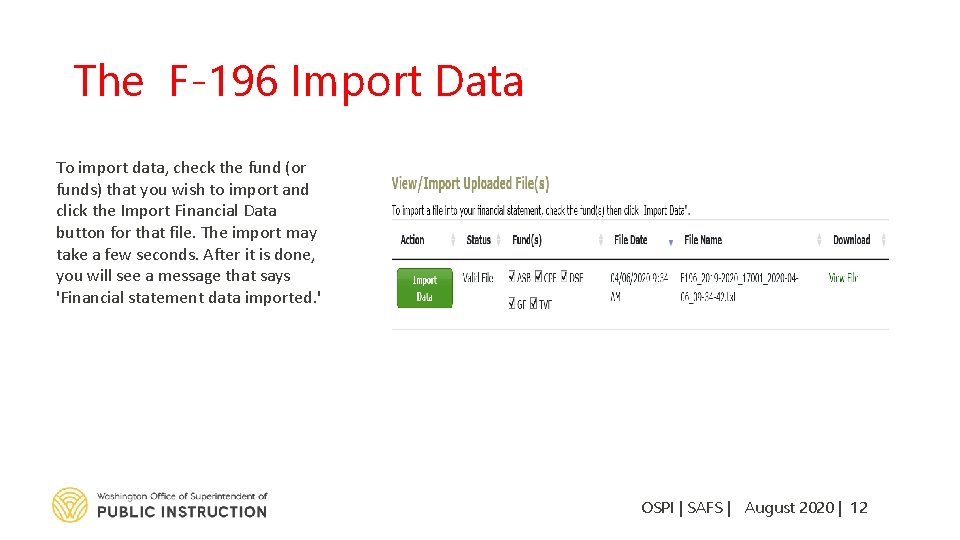 The F-196 Import Data To import data, check the fund (or funds) that you
