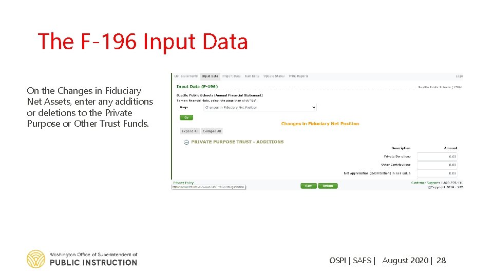 The F-196 Input Data On the Changes in Fiduciary Net Assets, enter any additions