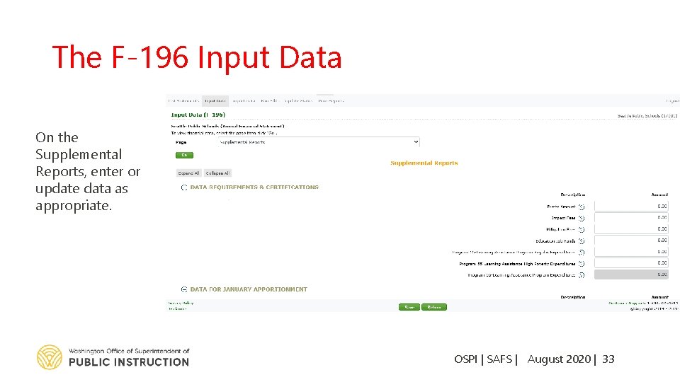 The F-196 Input Data On the Supplemental Reports, enter or update data as appropriate.