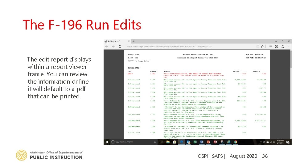 The F-196 Run Edits The edit report displays within a report viewer frame. You