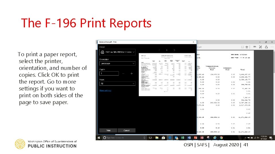 The F-196 Print Reports To print a paper report, select the printer, orientation, and