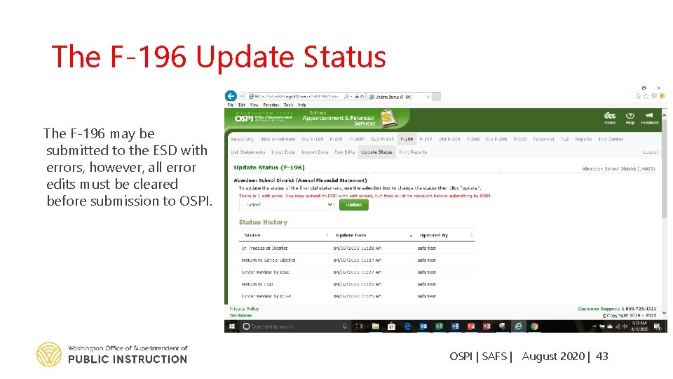 The F-196 Update Status The F-196 may be submitted to the ESD with errors,