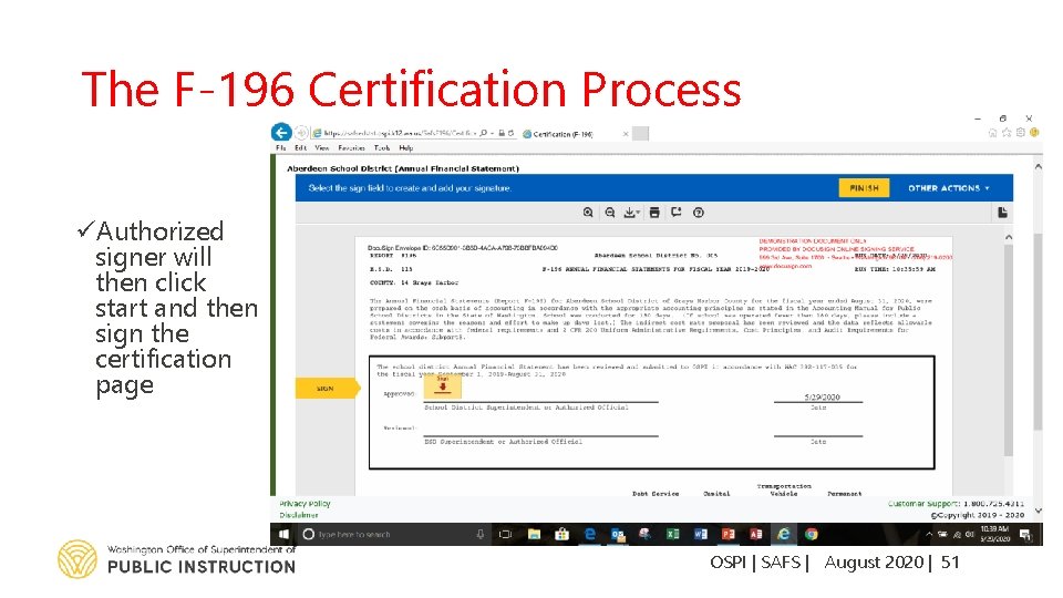 The F-196 Certification Process üAuthorized signer will then click start and then sign the