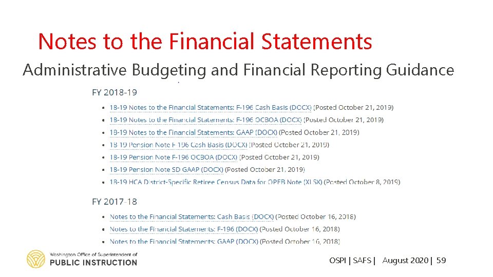 Notes to the Financial Statements Administrative Budgeting and Financial Reporting Guidance OSPI | SAFS