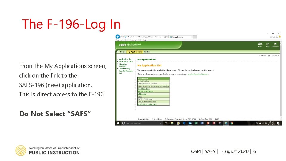 The F-196 -Log In From the My Applications screen, click on the link to