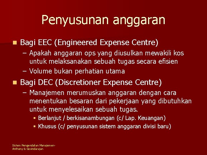 Penyusunan anggaran n Bagi EEC (Engineered Expense Centre) – Apakah anggaran ops yang diusulkan