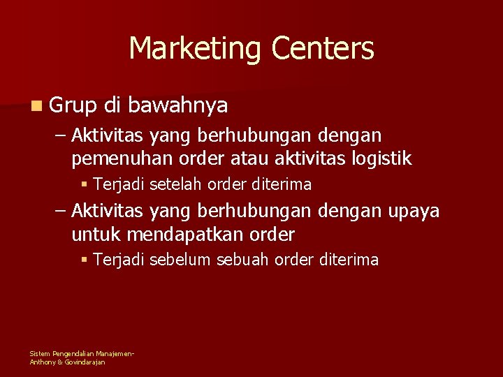 Marketing Centers n Grup di bawahnya – Aktivitas yang berhubungan dengan pemenuhan order atau