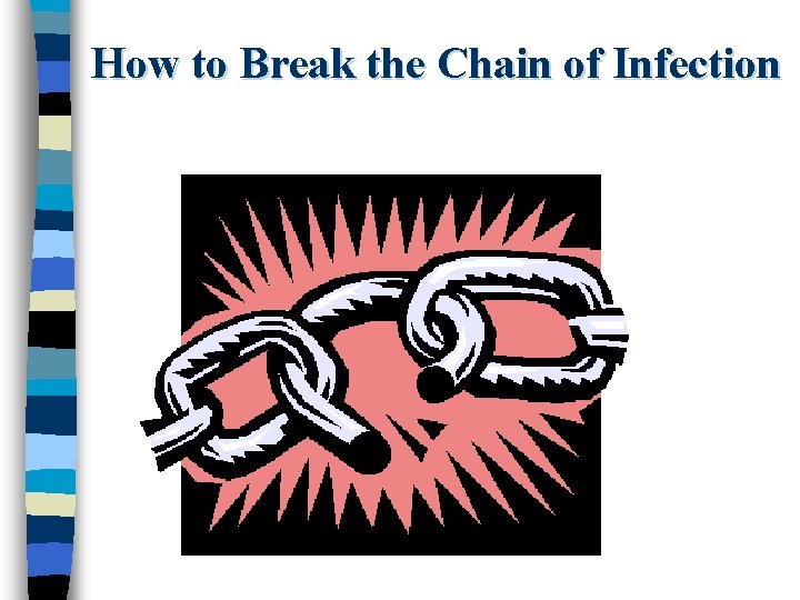 How to Break the Chain of Infection 