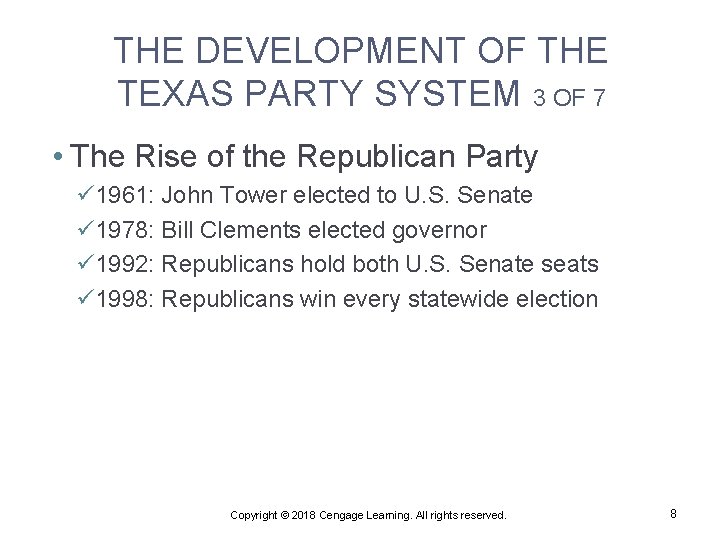 THE DEVELOPMENT OF THE TEXAS PARTY SYSTEM 3 OF 7 • The Rise of