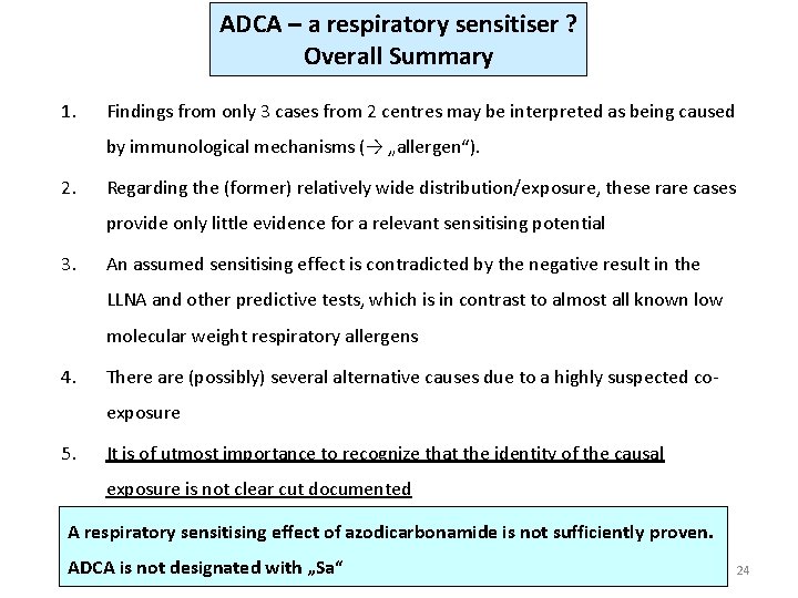 ADCA – a respiratory sensitiser ? Overall Summary 1. Findings from only 3 cases