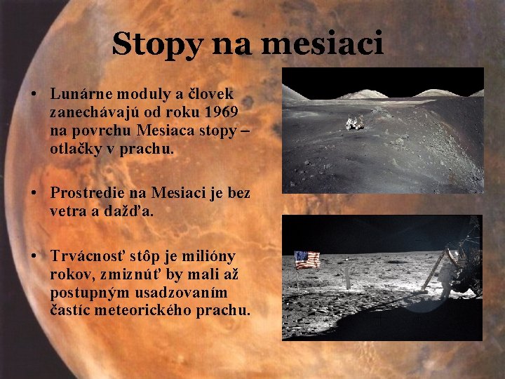 Stopy na mesiaci • Lunárne moduly a človek zanechávajú od roku 1969 na povrchu