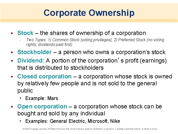 Corporate Ownership § Stock – the shares of ownership of a corporation - Two