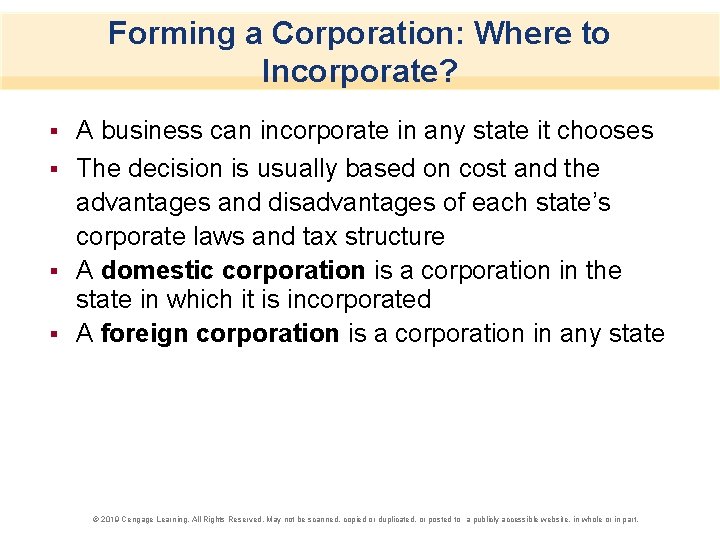 Forming a Corporation: Where to Incorporate? A business can incorporate in any state it