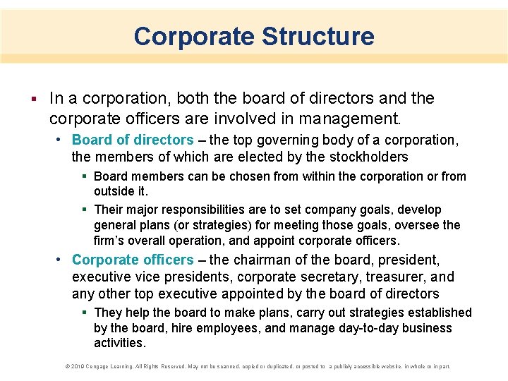 Corporate Structure § In a corporation, both the board of directors and the corporate