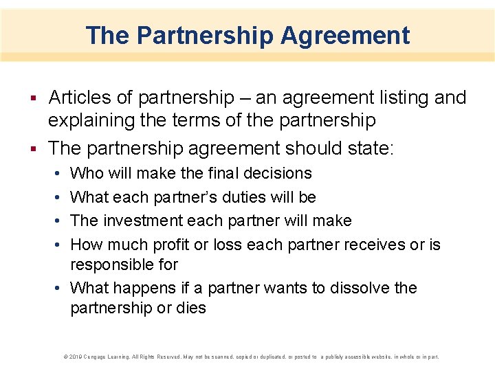 The Partnership Agreement Articles of partnership – an agreement listing and explaining the terms