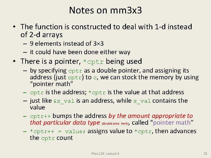 Notes on mm 3 x 3 • The function is constructed to deal with