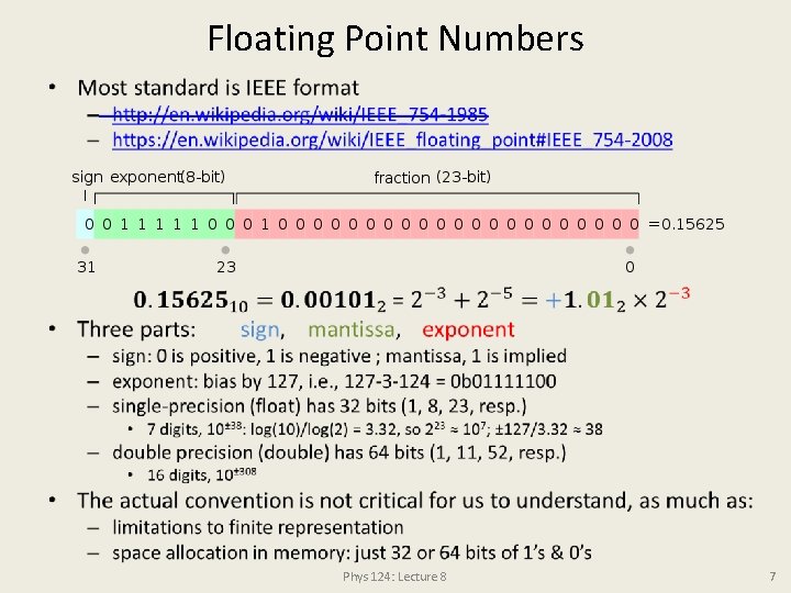 Floating Point Numbers • Phys 124: Lecture 8 7 