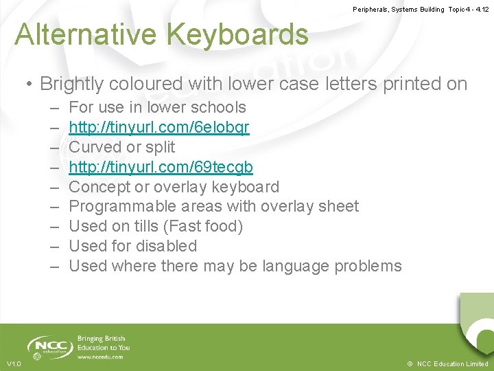 Peripherals, Systems Building Topic 4 - 4. 12 Alternative Keyboards • Brightly coloured with