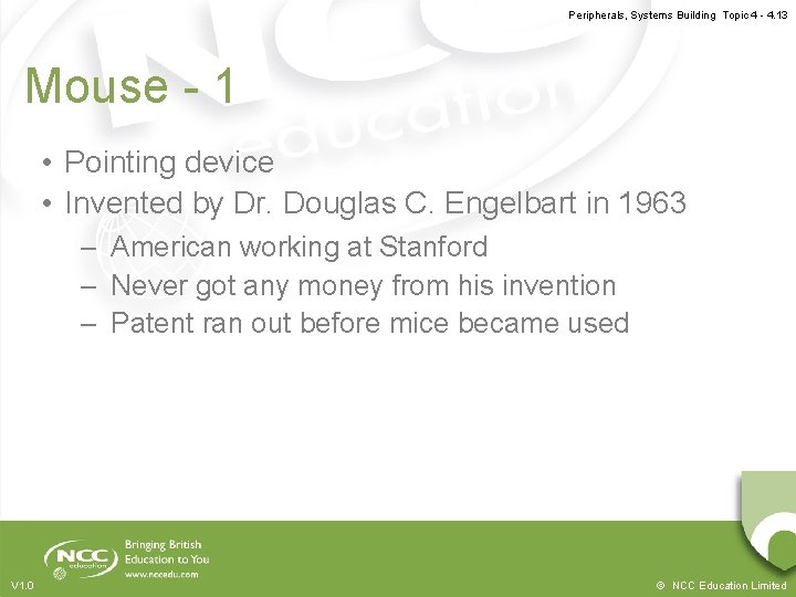 Peripherals, Systems Building Topic 4 - 4. 13 Mouse - 1 • Pointing device