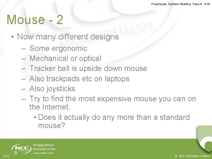 Peripherals, Systems Building Topic 4 - 4. 14 Mouse - 2 • Now many