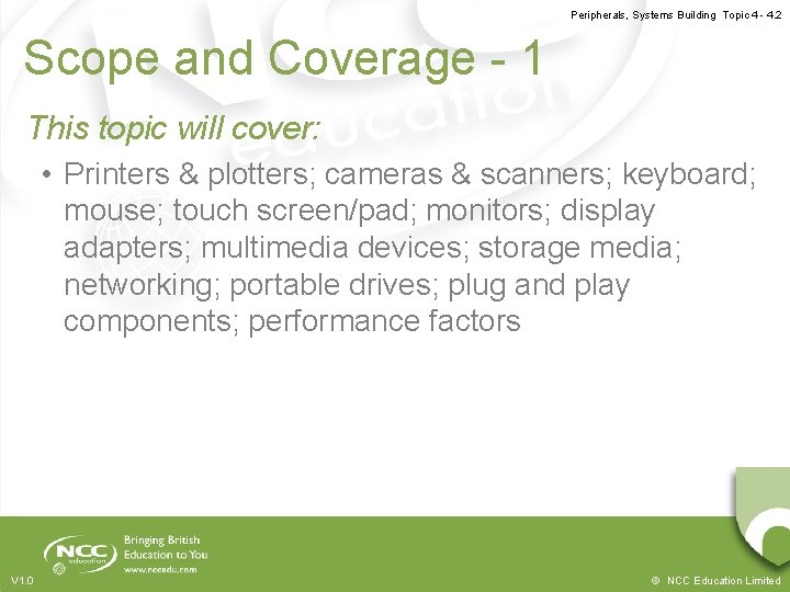 Peripherals, Systems Building Topic 4 - 4. 2 Scope and Coverage - 1 This