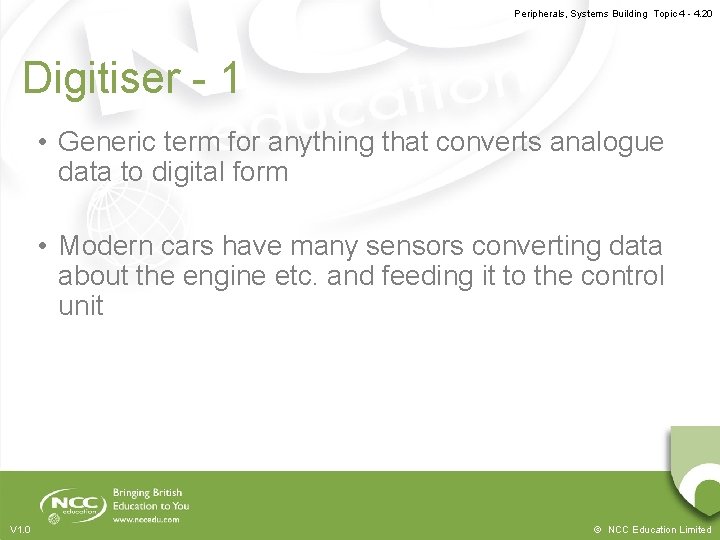 Peripherals, Systems Building Topic 4 - 4. 20 Digitiser - 1 • Generic term
