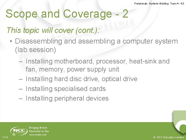 Peripherals, Systems Building Topic 4 - 4. 3 Scope and Coverage - 2 This