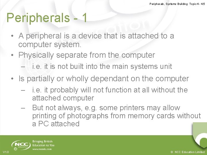 Peripherals, Systems Building Topic 4 - 4. 5 Peripherals - 1 • A peripheral