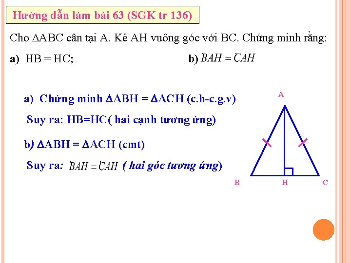 Hướng dẫn làm bài 63 (SGK tr 136) Cho ABC cân tại A. Kẻ