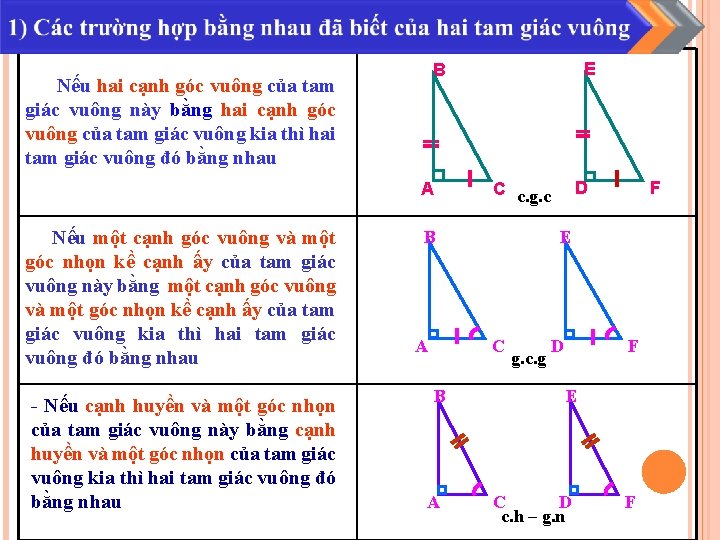 Nếu hai cạnh góc vuông của tam giác vuông này bằng hai cạnh góc