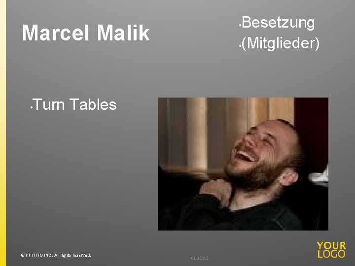Besetzung • (Mitglieder) • Marcel Malik • Turn Tables © PFFIFIG INC. All rights