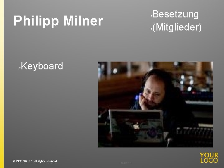 Besetzung • (Mitglieder) • Philipp Milner • Keyboard © PFFIFIG INC. All rights reserved.
