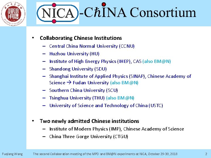  • Collaborating Chinese Institutions Central China Normal University (CCNU) Huzhou University (HU) Institute