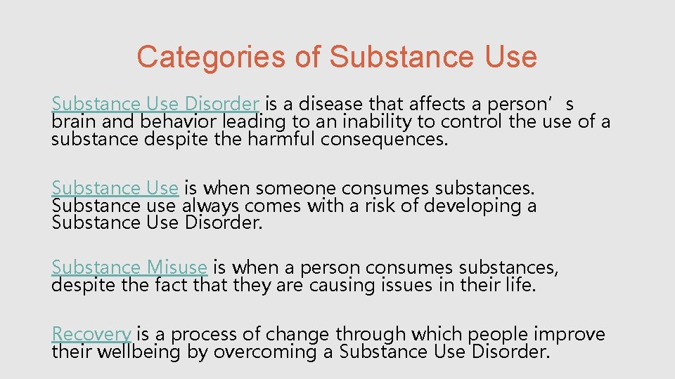 Categories of Substance Use Disorder is a disease that affects a person’s brain and
