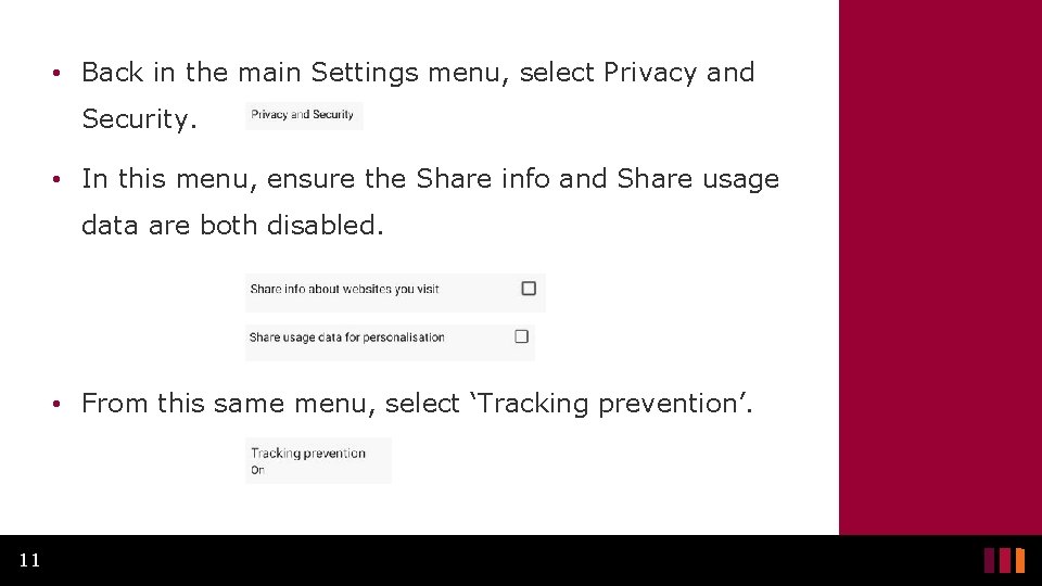  • Back in the main Settings menu, select Privacy and Security. • In