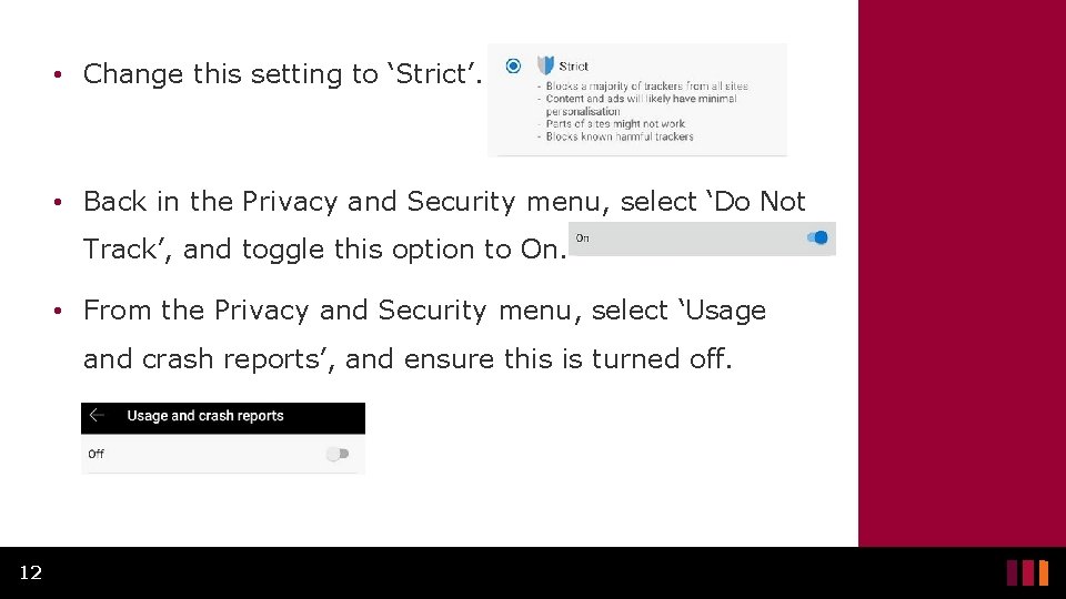  • Change this setting to ‘Strict’. • Back in the Privacy and Security