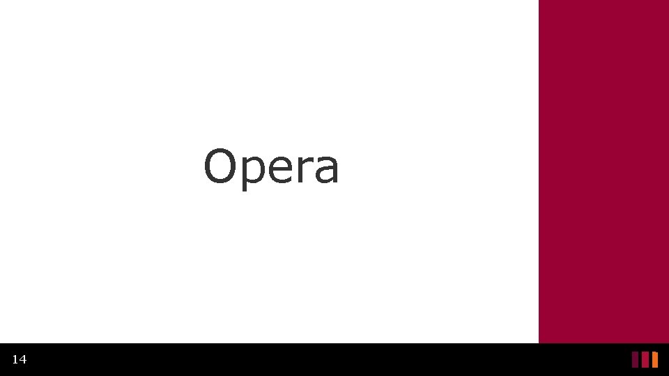 Opera 14 