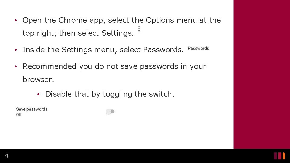  • Open the Chrome app, select the Options menu at the top right,