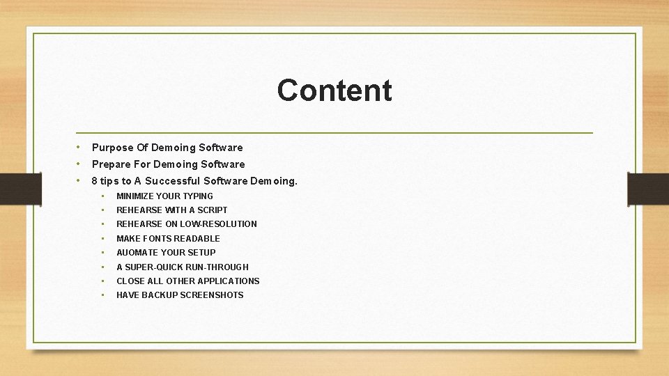 Content • Purpose Of Demoing Software • Prepare For Demoing Software • 8 tips