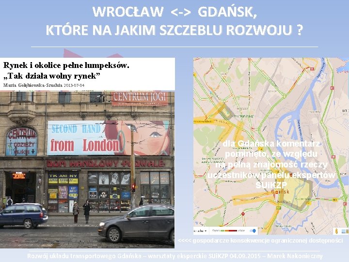 WROCŁAW <-> GDAŃSK, KTÓRE NA JAKIM SZCZEBLU ROZWOJU ? ___________________________________________ Rynek i okolice pełne