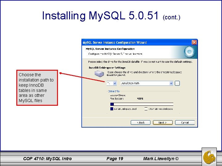 Installing My. SQL 5. 0. 51 (cont. ) Choose the installation path to keep